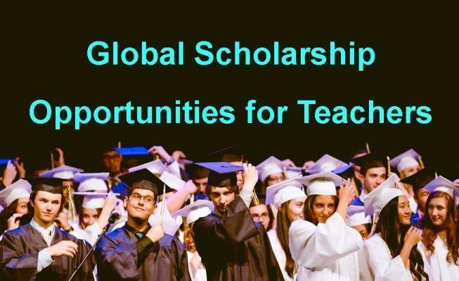Global Scholarship Opportunities for Teachers
