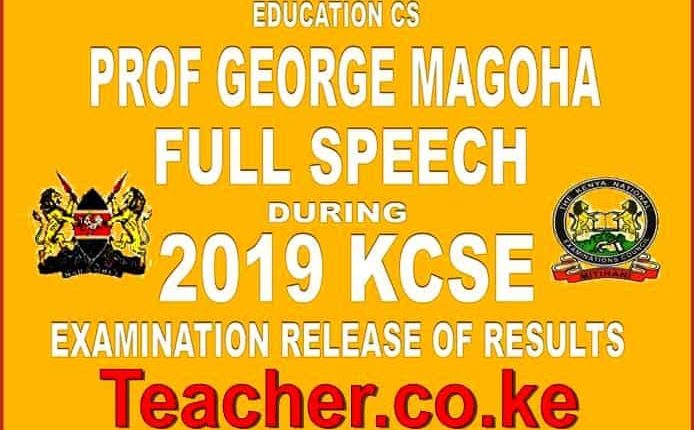 Full Speech by Education CS Prof George Magoha during release of KCSE 2019 Examinations Results