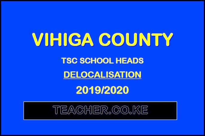 Vihiga County Delocalisation List of Headteachers December 2019