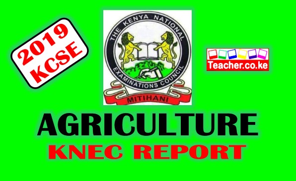 2019 KCSE AGRICULTURE (443) KNEC REPORT