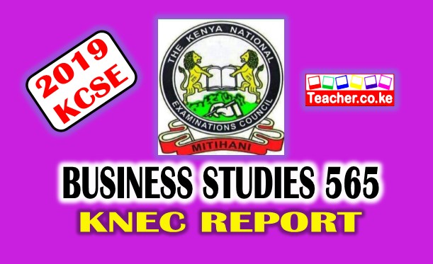 2019 KCSE BUSINESS STUDIES (565) KNEC REPORT