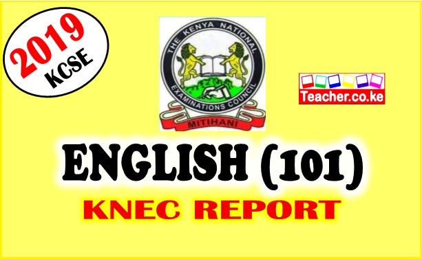 2019 KCSE ENGLISH (101) KNEC REPORT