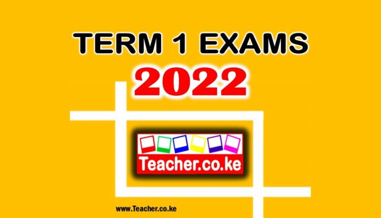 2022 Term 1 Exams