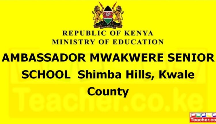 Ambassador Mwakwere Senior School - Kwale