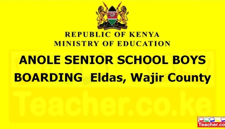 Anole Senior School Boys Boarding - Wajir