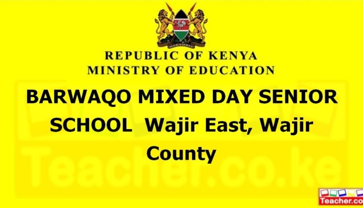 Barwaqo Mixed Day Senior School - Wajir