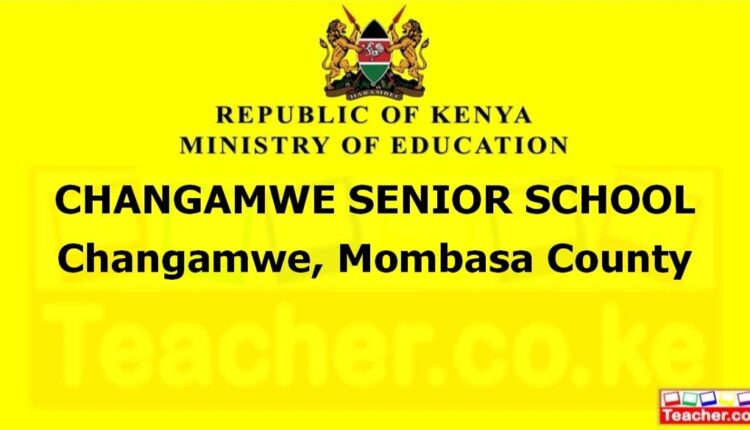 Changamwe Senior School - Mombasa