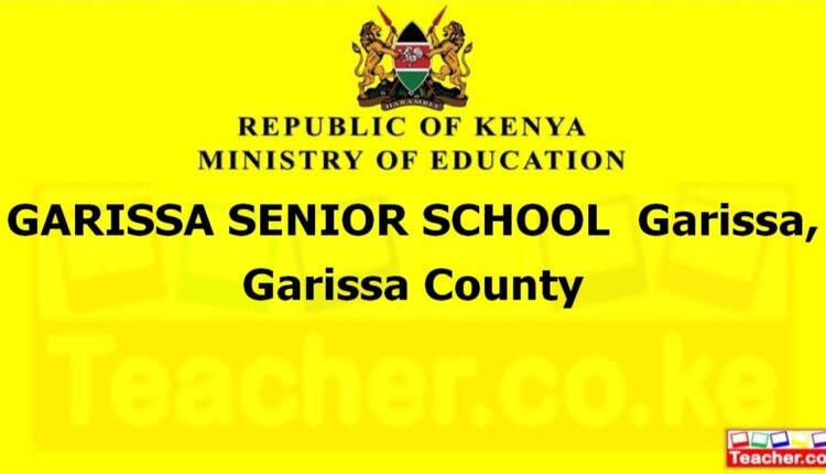 Garissa Senior School - Garissa