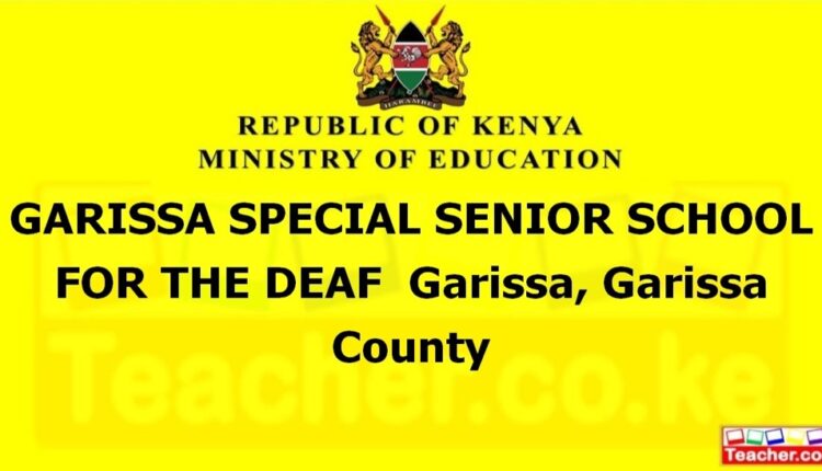 Garissa Special Senior School For The Deaf - Garissa
