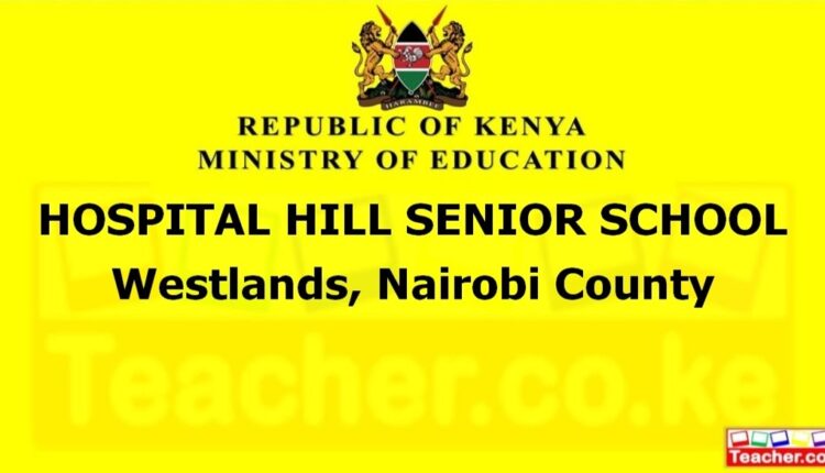 Hospital Hill Senior School - Nairobi