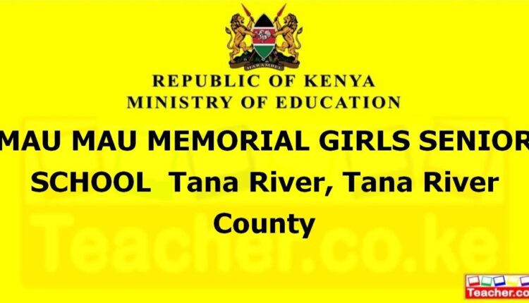 Mau Mau Memorial Girls Senior School - Tana River