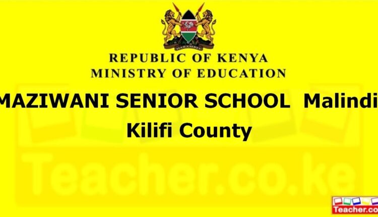 Maziwani Senior School - Kilifi