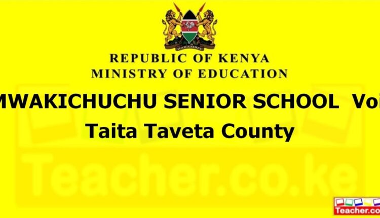 Mwakichuchu Senior School - Taita Taveta