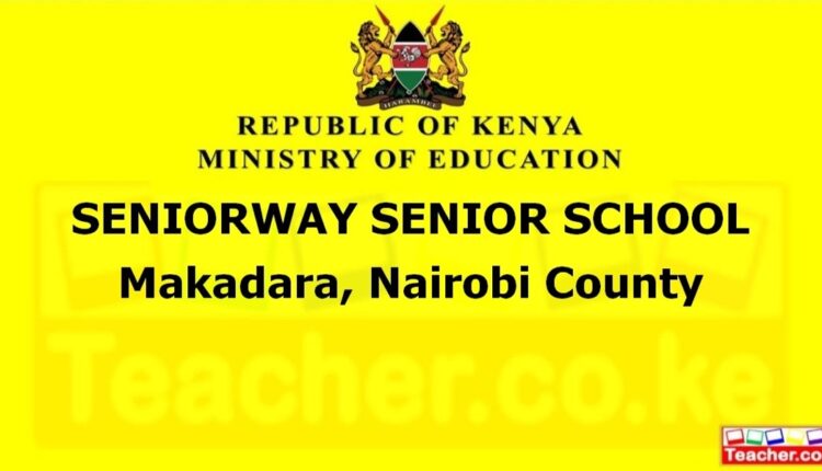 Seniorway Senior School - Nairobi