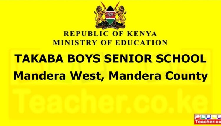 Takaba Boys Senior School - Mandera