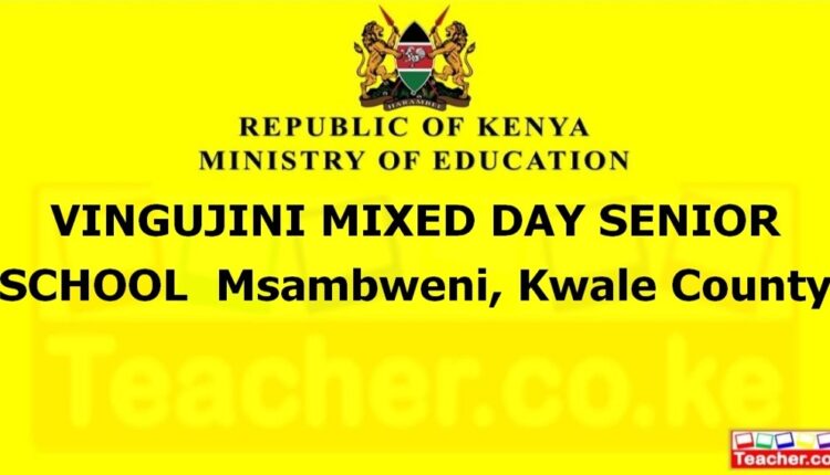 Vingujini Mixed Day Senior School - Kwale