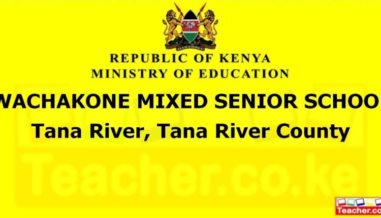 Wachakone Mixed Senior School - Tana River