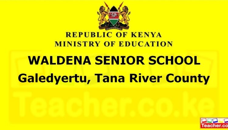 Waldena Senior School - Tana River