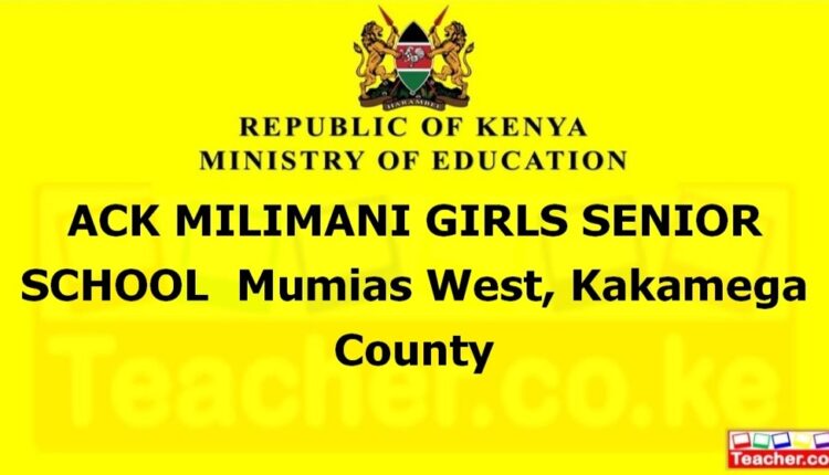 Ack Milimani Girls Senior School - Kakamega
