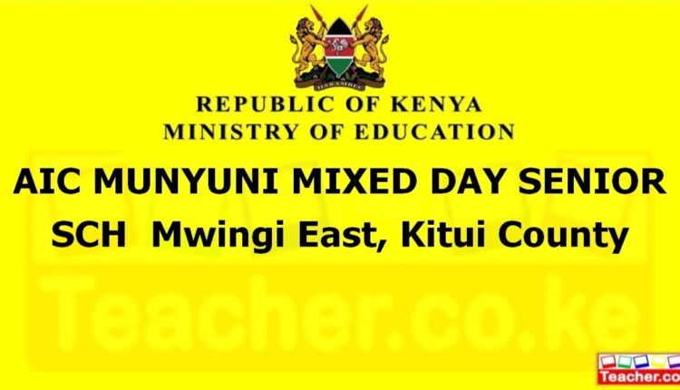 Aic Munyuni Mixed Day Senior Sch - Kitui