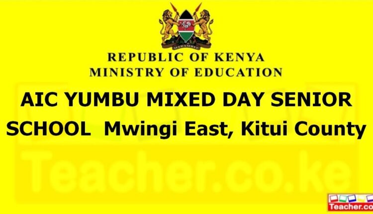 Aic Yumbu Mixed Day Senior School - Kitui