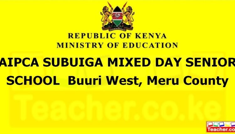 Aipca Subuiga Mixed Day Senior School - Meru
