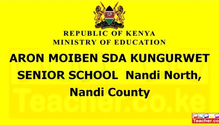 Aron Moiben Sda Kungurwet Senior School - Nandi