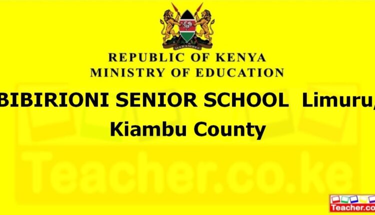 Bibirioni Senior School - Kiambu