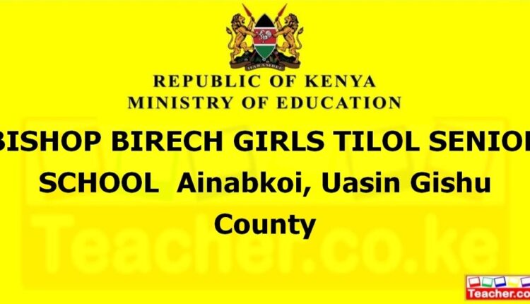 Bishop Birech Girls Tilol Senior School - Uasin Gishu