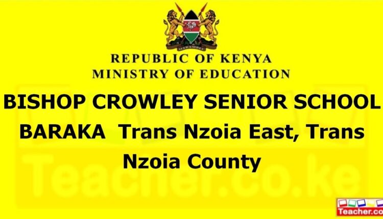 Bishop Crowley Senior School Baraka - Trans Nzoia