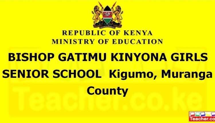 Bishop Gatimu Kinyona Girls Senior School - Muranga