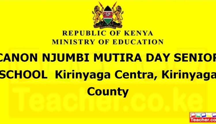 Canon Njumbi Mutira Day Senior School - Kirinyaga