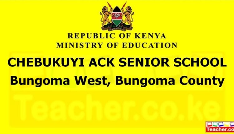 Chebukuyi Ack Senior School - Bungoma
