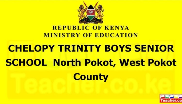 Chelopy Trinity Boys Senior School - West Pokot
