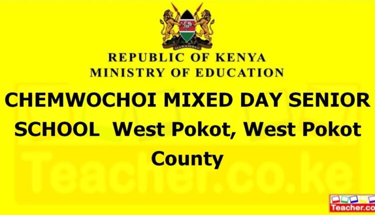 Chemwochoi Mixed Day Senior School - West Pokot