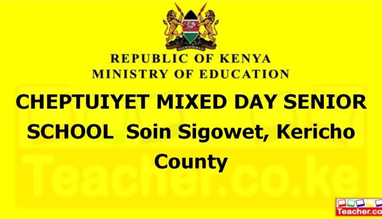 Cheptuiyet Mixed Day Senior School - Kericho