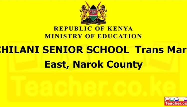 Chilani Senior School - Narok