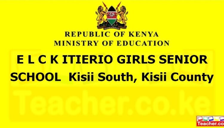 E L C K Itierio Girls Senior School - Kisii