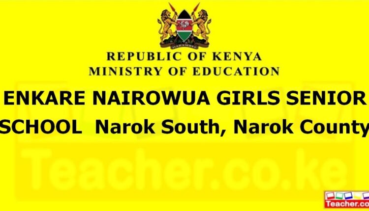 Enkare Nairowua Girls Senior School - Narok