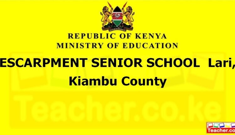 Escarpment Senior School - Kiambu