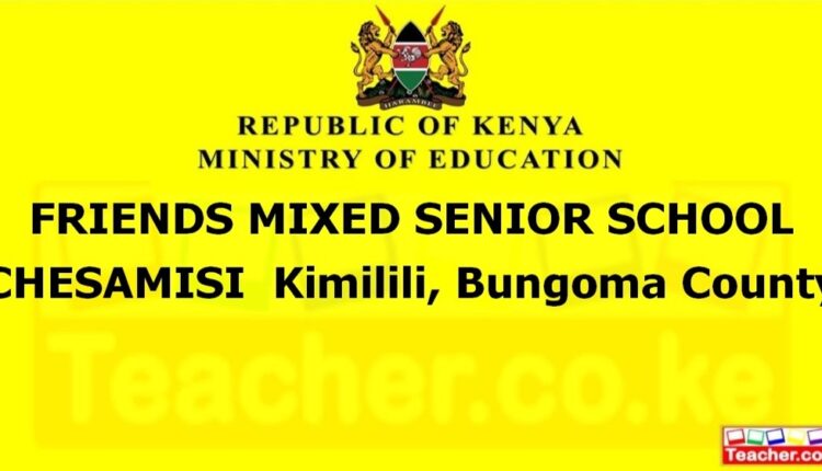 Friends Mixed Senior School Chesamisi - Bungoma