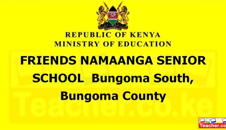 Friends Namaanga Senior School - Bungoma