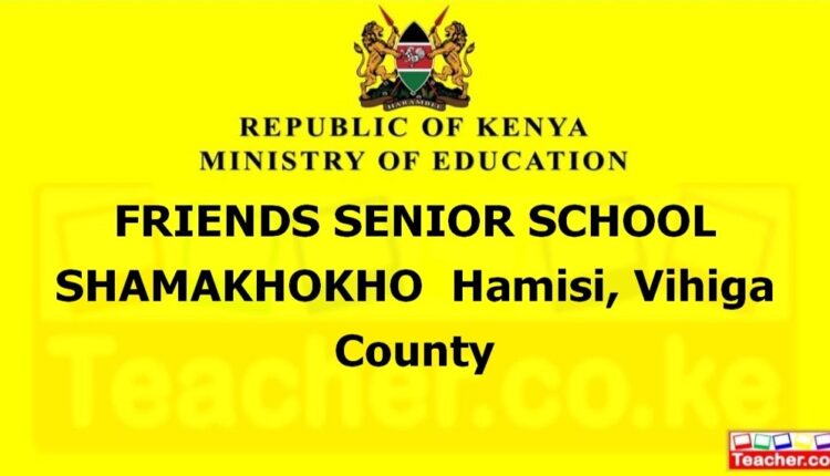 Friends Senior School Shamakhokho - Vihiga