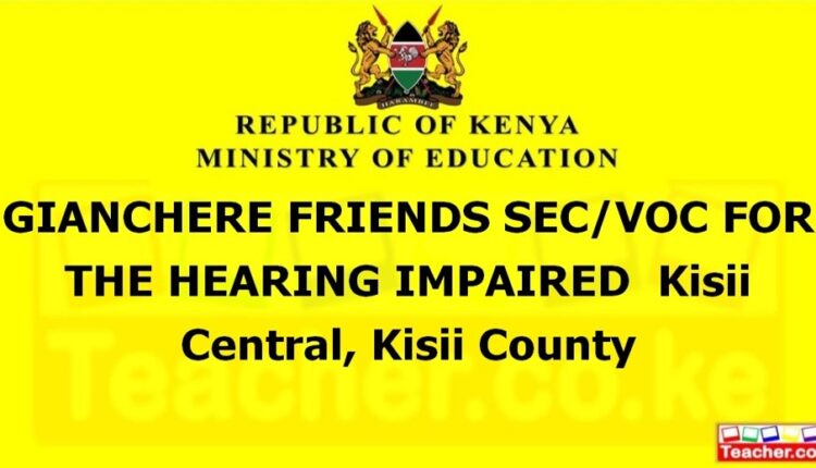 Gianchere Friends Sec/Voc For The Hearing Impaired - Kisii