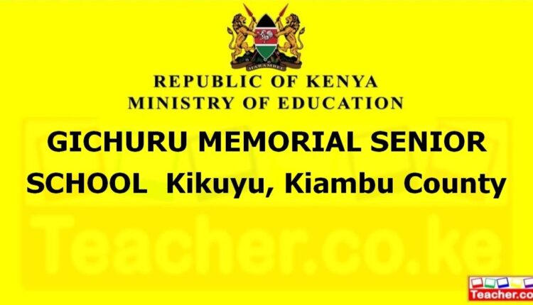 Gichuru Memorial Senior School - Kiambu