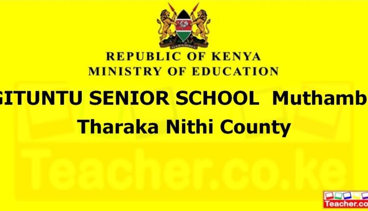 Gituntu Senior School - Tharaka Nithi