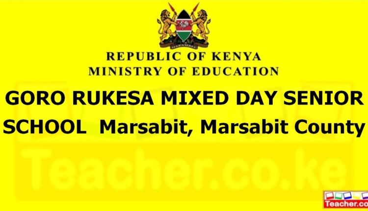 Goro Rukesa Mixed Day Senior School - Marsabit