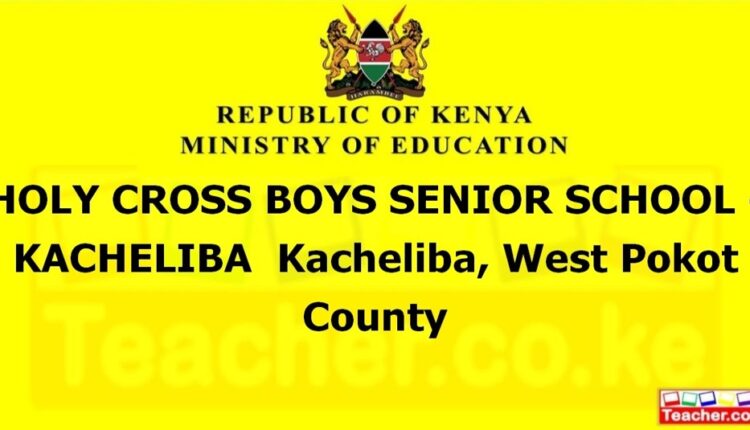 Holy Cross Boys Senior School - Kacheliba - West Pokot
