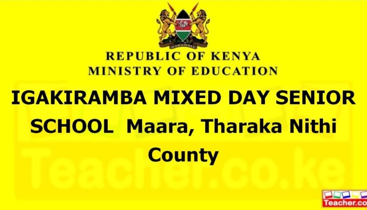 Igakiramba Mixed Day Senior School - Tharaka Nithi