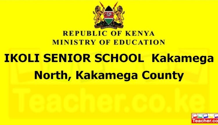 Ikoli Senior School - Kakamega